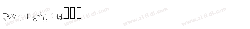 BW7i Home Half字体转换
